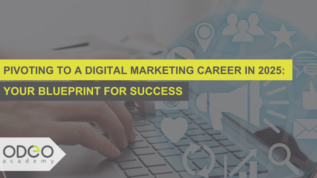 Pivoting to a digital marketing career in 2025
